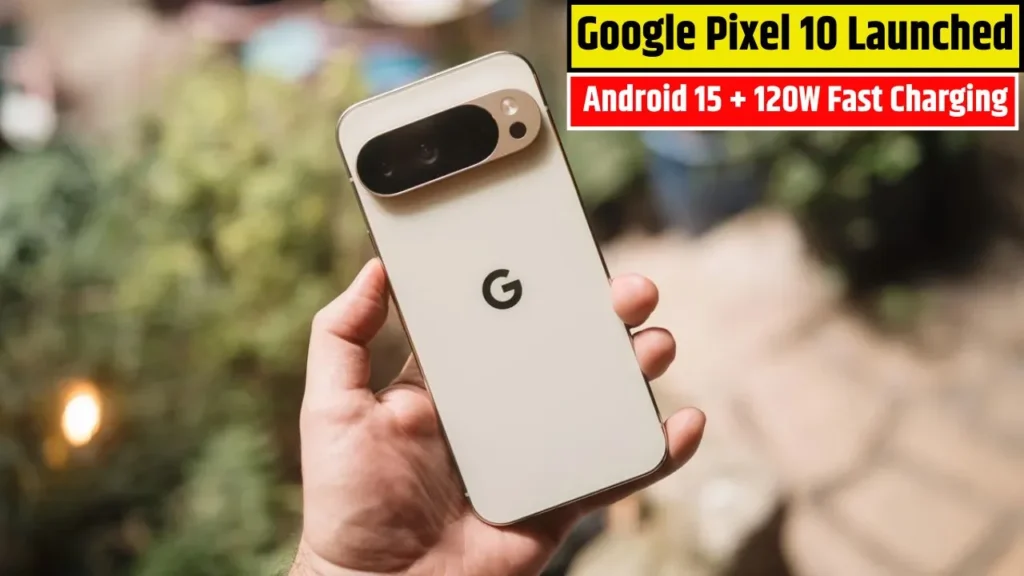 Google Pixel 10 Launched